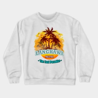 Langkawi The Last Paradise Crewneck Sweatshirt